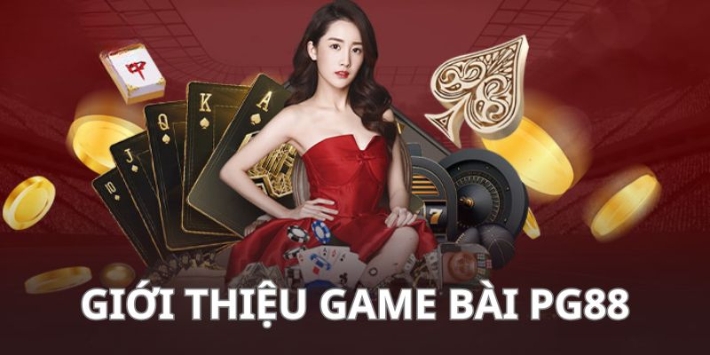 Giới thiệu sảnh game bài Pg88